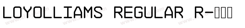 Loyolliams Regular R字体转换